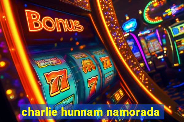 charlie hunnam namorada